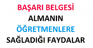 Başarı Belgesi Almanın Öğretmenlere Sağladığı Faydalar