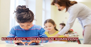 BİLSEM OKUL YÖNLENDİRME KOMİSYONU
