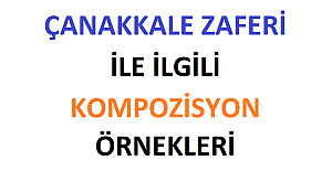 18 Mart Çanakkale Zaferi ile İlgili Kompozisyon Örnekleri