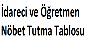 İdareci ve Öğretmen Nöbet Tutma Tablosu