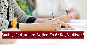 Sınıf İçi Performans Notları En Az Kaç Veriliyor?