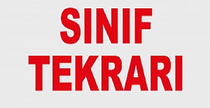 Sınıf Tekrarı Talebi Durumunda Yapılması Gerekenler?