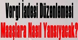 Vergi İadesi, Tekrar mı Geldi?