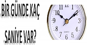 Bir Günde Kaç Saniye Var?