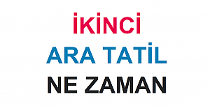 İkinci Ara Tatil Ne Zaman? Nisan Ara Tatil Tarihi 2022