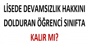 Lisede Devamsızlık Hakkını Dolduran Öğrenci Sınıfta Kalır mı?