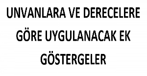 Unvanlara ve Derecelere Göre Uygulanacak Ek Göstergeler
