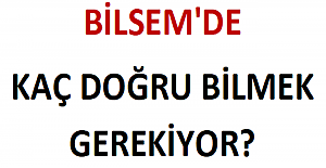 BİLSEM'de Kaç Doğru Bilmek Gerekiyor?