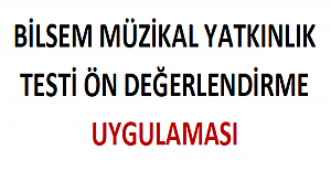 BİLSEM Müzikal Yatkınlık Testi Ön Değerlendirme Uygulaması