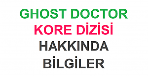 Ghost Doctor Kore Dizisi Hakkında Bilgiler