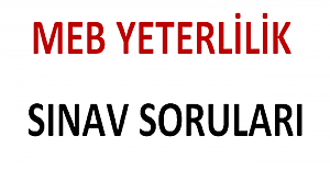 MEB Yeterlilik Sınav Soruları?