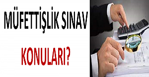Müfettişlik Sınav Konuları Neler?