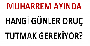 Muharrem Ayında Hangi Günler Oruç Tutmak Gerekiyor?
