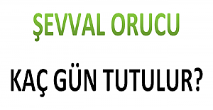 Şevval Orucu Kaç Gün Tutulur?
