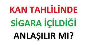 Sigara İçtiğim Kan Tahlilinde Anlaşılır Mı?