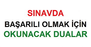 Sınavda Başarılı Olmak İçin Okunacak Dualar