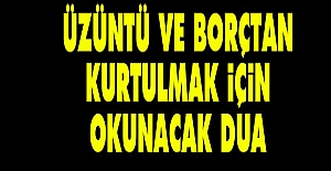 Üzüntü ve Borçtan Kurtaran Dua