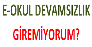 E-Okul Devamsızlık Giremiyorum?