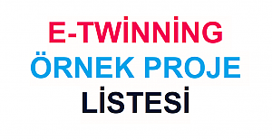 e-Twinning Örnek Proje Listesi