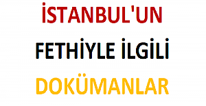 İstanbul'un Fethiyle İlgili Dokümanlar