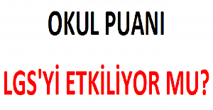 Okul Puanı LGS'yi Etkiliyor mu?