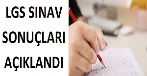 LGS Sınav Sonuçları Açıklandı