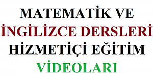 Matematik ve İngilizce Dersleri Hizmetiçi Eğitim Videoları