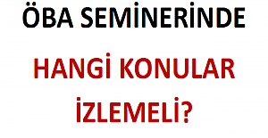 ÖBA Seminerinde Hangi Konular İzlemeli?