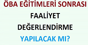 ÖBA Eğitimleri Sonrası Faaliyet Değerlendirme Yapılacak mı?