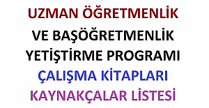 Uzman Öğretmenlik ve Başöğretmenlik Yetiştirme Programı Çalışma Kitapları Kaynakçalar Listesi