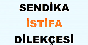 Sendika İstifa Dilekçesi