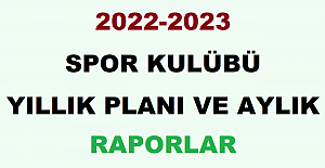 2022-2023 Spor Kulübü Yıllık Planı ve Aylık Raporlar