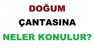 Doğum Çantasına Neler Konulur?