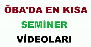 ÖBA'da En Kısa Seminer Videoları Hangileri?