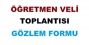 Öğretmen Veli Toplantısı Gözlem Formu