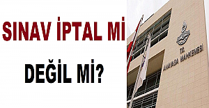 Sınav İptal mi, Değil mi?