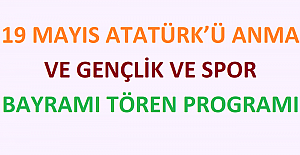 19 Mayıs Atatürk’ü Anma Ve Gençlik Ve Spor Bayramı Tören Programı