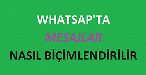 Whatsap'ta Mesajlar Nasıl Biçimlendirilir?