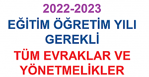 2022-2023 Eğitim Öğretim Yılı Gerekli Tüm Evraklar ve Yönetmelikler