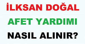 İLKSAN Doğal Afet Yardımı Nasıl Alınır?