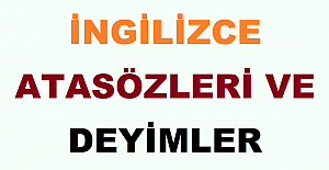 İngilizce Atasözleri ve Deyimler