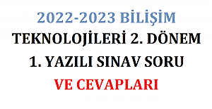 2022-2023 Bilişim Teknolojileri 2. Dönem 1. Yazılı Sınav Soru ve Cevapları