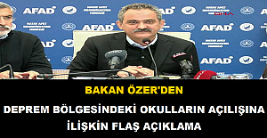 Bakan Özer'den Deprem Bölgesindeki Okulların Açılışına İlişkin Flaş Açıklama