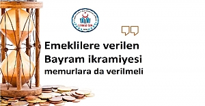 Emeklilere Verilen Bayram İkramiyesi Memurlara da Verilsin