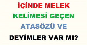 İçinde Melek Kelimesi Geçen Atasözü ve Deyimler Var mı?