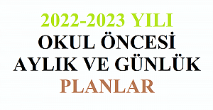 2022-2023 Yılı Okul Öncesi Aylık ve Günlük Planlar