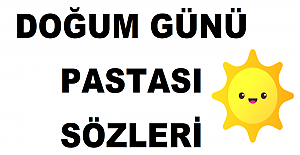 Doğum Günü Pastası Sözleri