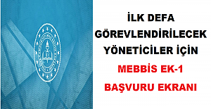 İlk Defa Görevlendirilecek Yöneticiler İçin MEBBİS EK-1 Başvuru Ekranı