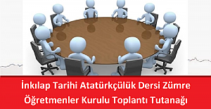 İnkılap Tarihi Atatürkçülük Dersi Zümre Öğretmenler Kurulu Toplantı Tutanağı