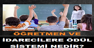 Öğretmen ve İdarecilere Ödül Sistemi Nedir?